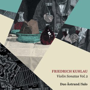 Friedrich Kuhlau Violin Sonatas Vol 2